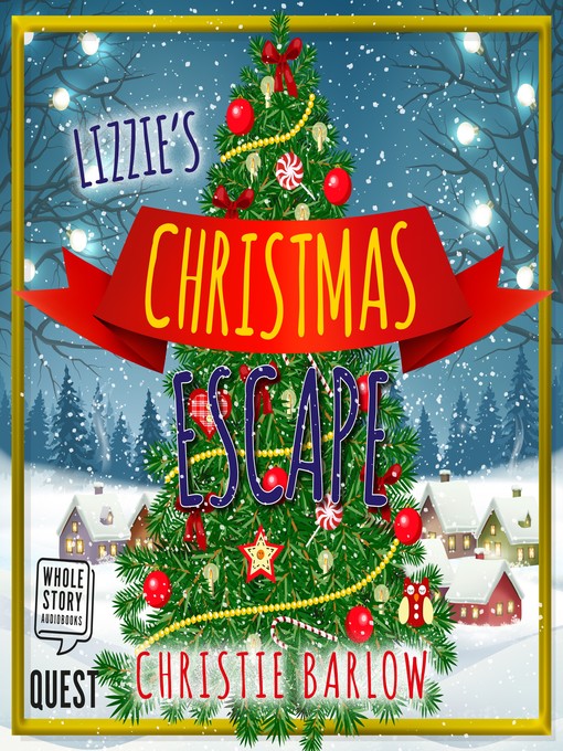 Title details for Lizzie's Christmas Escape by Christie Barlow - Available